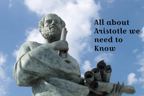 All about Aristotle we need to Know