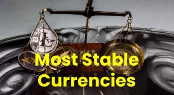 Know the Strongest and Most Stable Currencies of the World