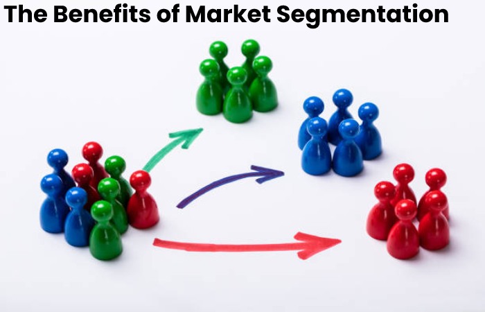 The Benefits of Market Segmentation