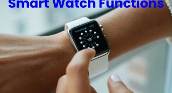 Smart Watch Functions – Everything you Need to Know