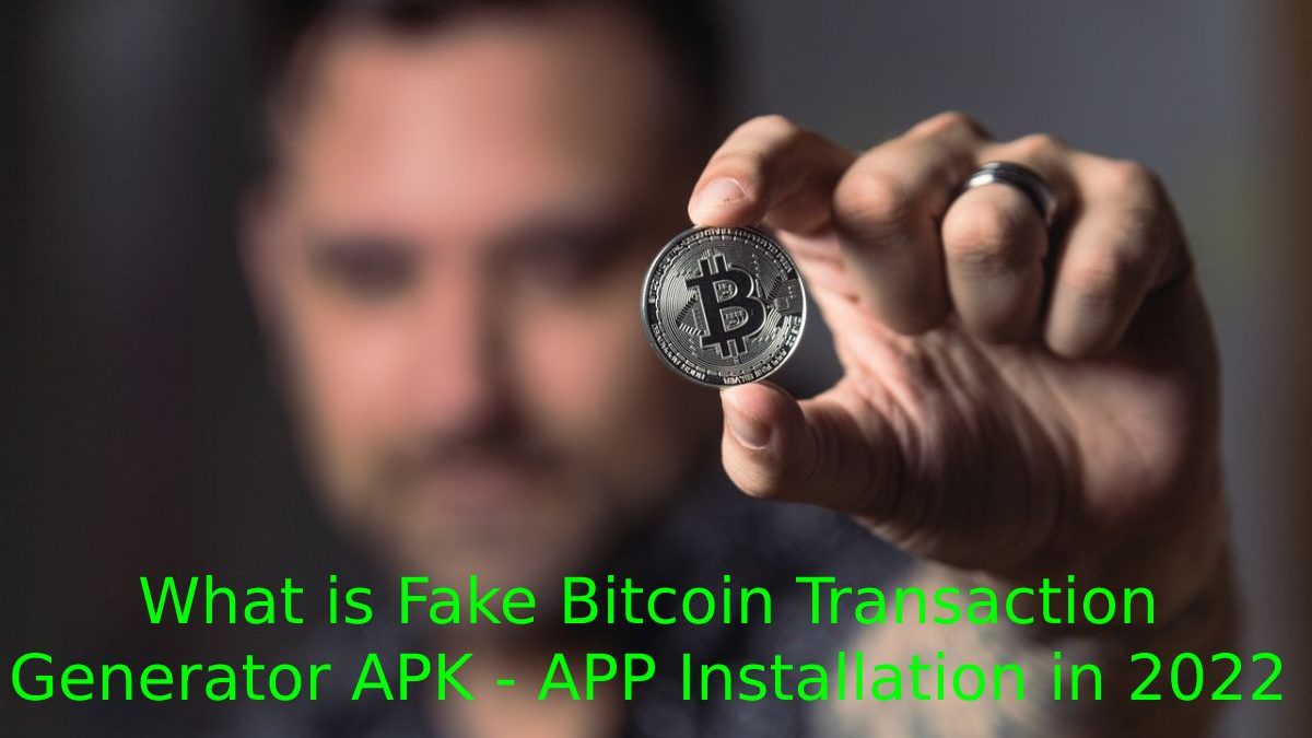 Fake Bitcoin Transaction Generator APK APP Installation in 2022