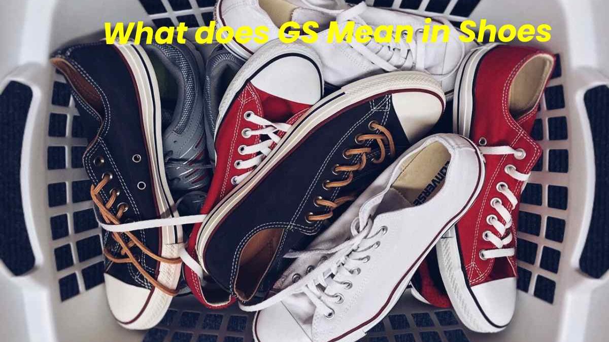 What does GS Mean in Shoes