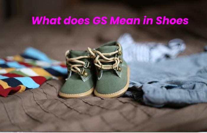 What Does GS Mean in Shoes( Also TD, PS & BG)