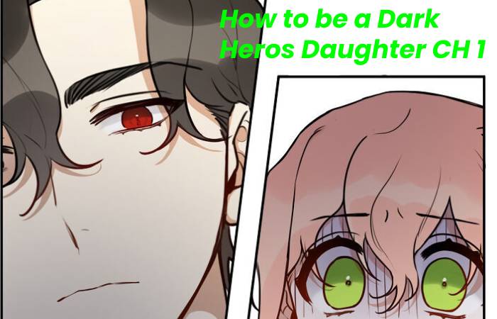 How to be a Dark Heros Daughter CH 1